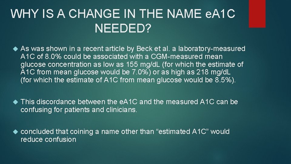 WHY IS A CHANGE IN THE NAME e. A 1 C NEEDED? As was