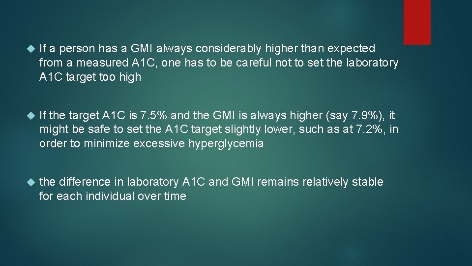  If a person has a GMI always considerably higher than expected from a
