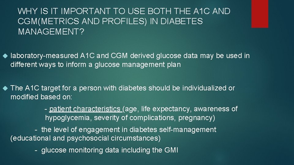 WHY IS IT IMPORTANT TO USE BOTH THE A 1 C AND CGM(METRICS AND