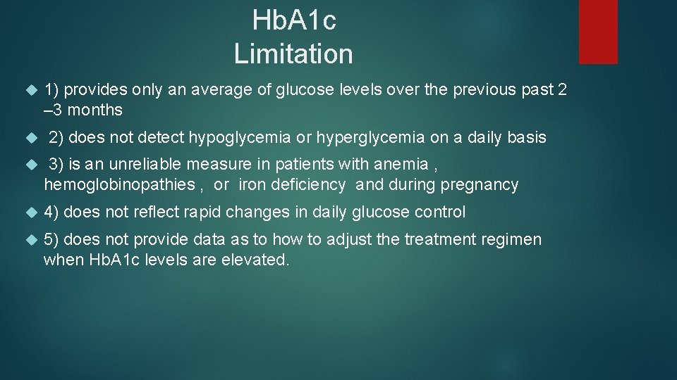 Hb. A 1 c Limitation 1) provides only an average of glucose levels over