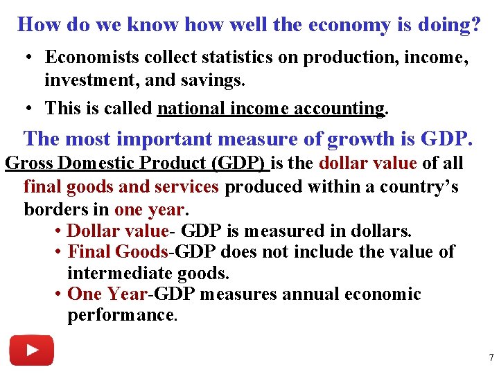 How do we know how well the economy is doing? • Economists collect statistics