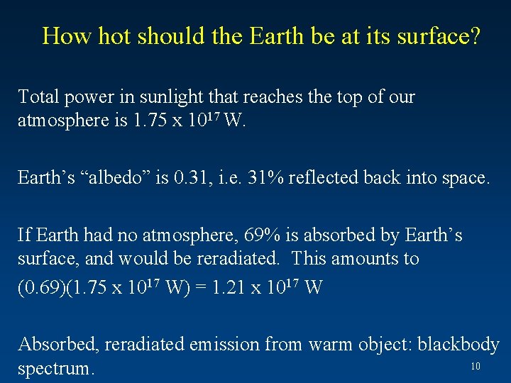 How hot should the Earth be at its surface? Total power in sunlight that How hot should the Earth be at its surface? Total power in sunlight that