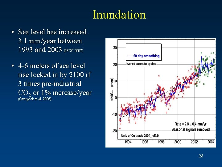 Inundation • Sea level has increased 3. 1 mm/year between 1993 and 2003 (IPCC Inundation • Sea level has increased 3. 1 mm/year between 1993 and 2003 (IPCC