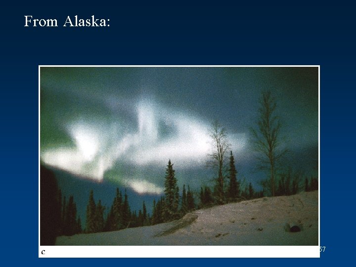From Alaska: 57 From Alaska: 57