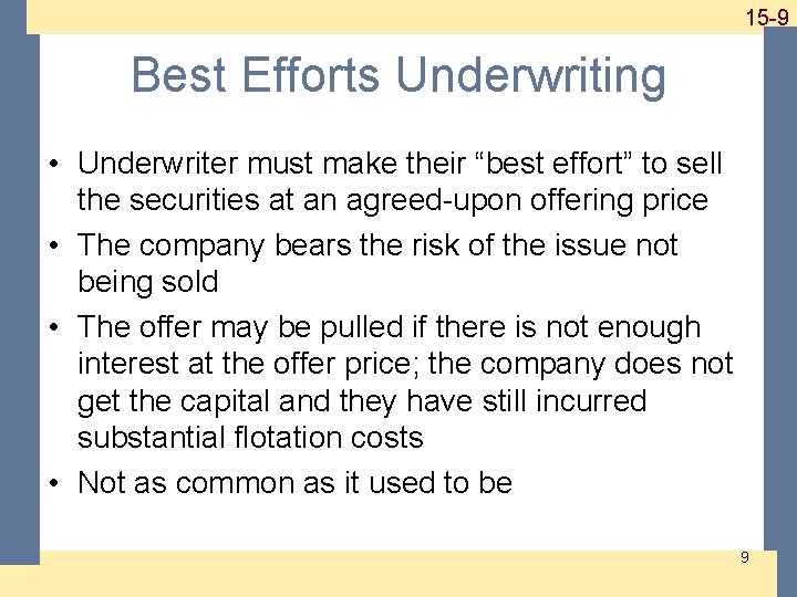 1 -915 -9 Best Efforts Underwriting • Underwriter must make their “best effort” to
