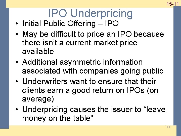 1 -11 15 -11 IPO Underpricing • Initial Public Offering – IPO • May