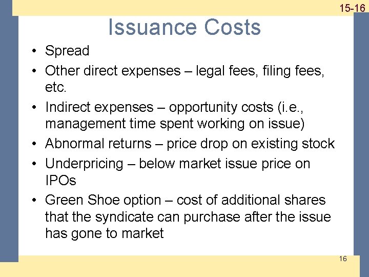 1 -16 15 -16 Issuance Costs • Spread • Other direct expenses – legal