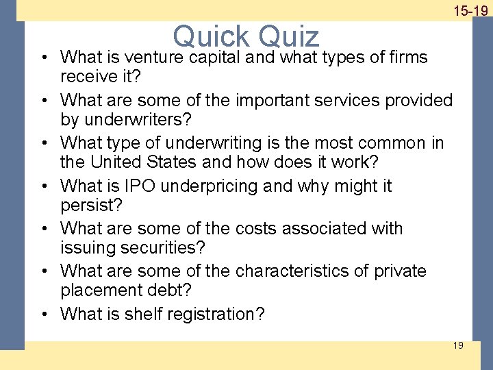 1 -19 15 -19 Quick Quiz • What is venture capital and what types