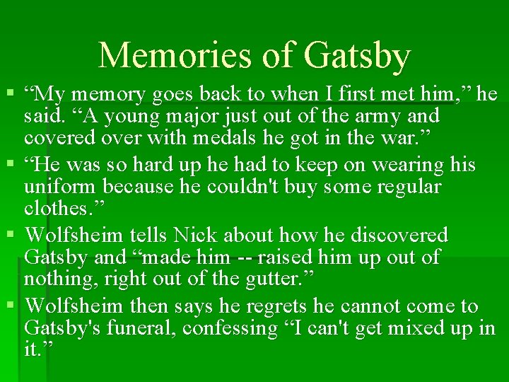 Memories of Gatsby § “My memory goes back to when I first met him,
