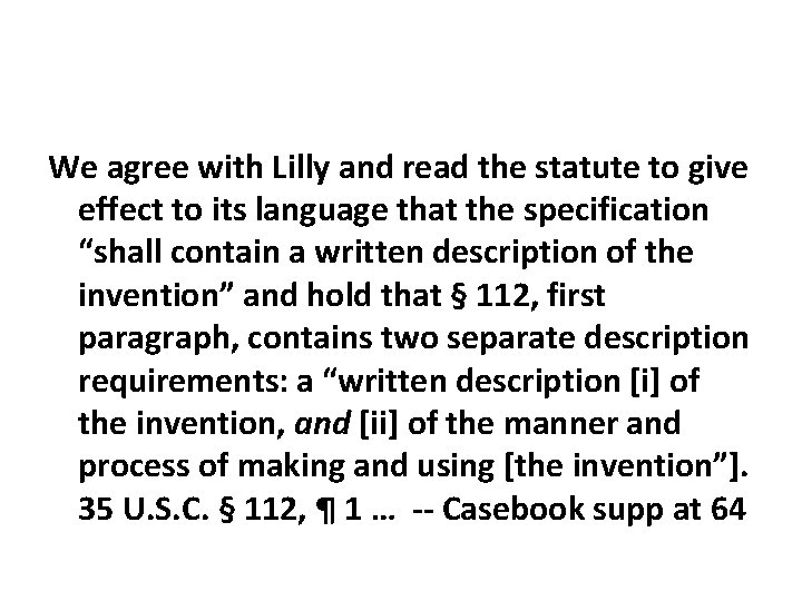 We agree with Lilly and read the statute to give effect to its language