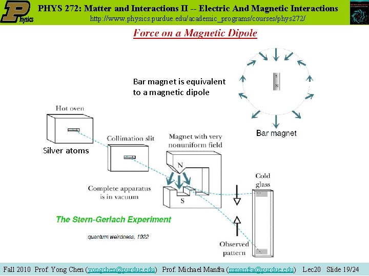 PHYS 272: Matter and Interactions II -- Electric And Magnetic Interactions http: //www. physics.