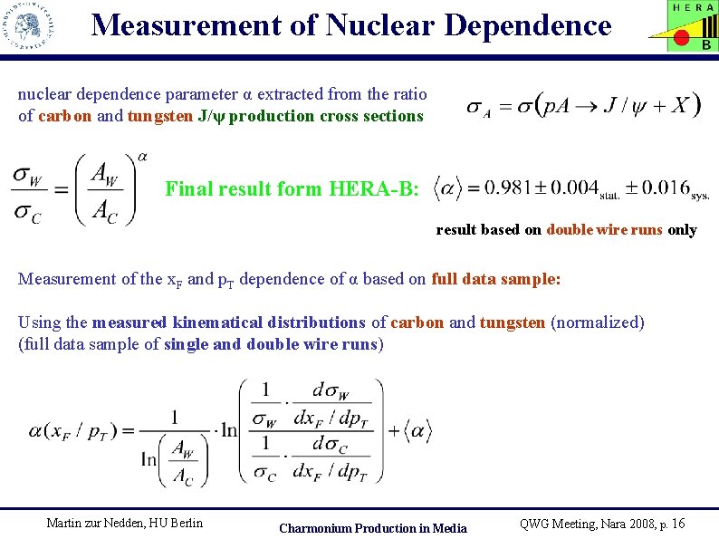 Measurement of Nuclear Dependence nuclear dependence parameter α extracted from the ratio of carbon