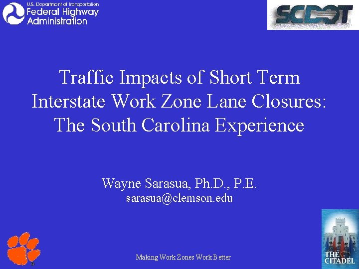 Traffic Impacts of Short Term Interstate Work Zone Lane Closures: The South Carolina Experience