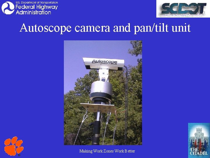 Autoscope camera and pan/tilt unit Making Work Zones Work Better 