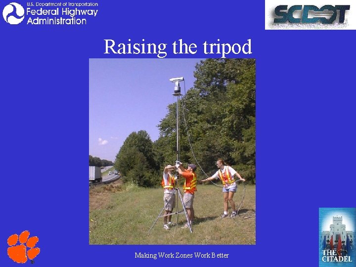 Raising the tripod Making Work Zones Work Better 