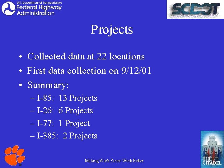 Projects • Collected data at 22 locations • First data collection on 9/12/01 •