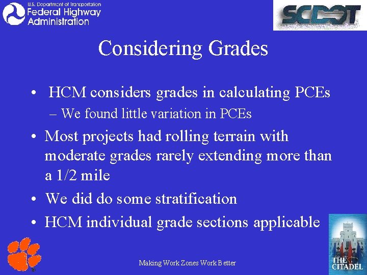 Considering Grades • HCM considers grades in calculating PCEs – We found little variation