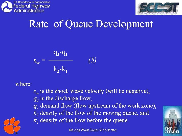 Rate of Queue Development sw = q 2 -q 1 (5) k 2 -k