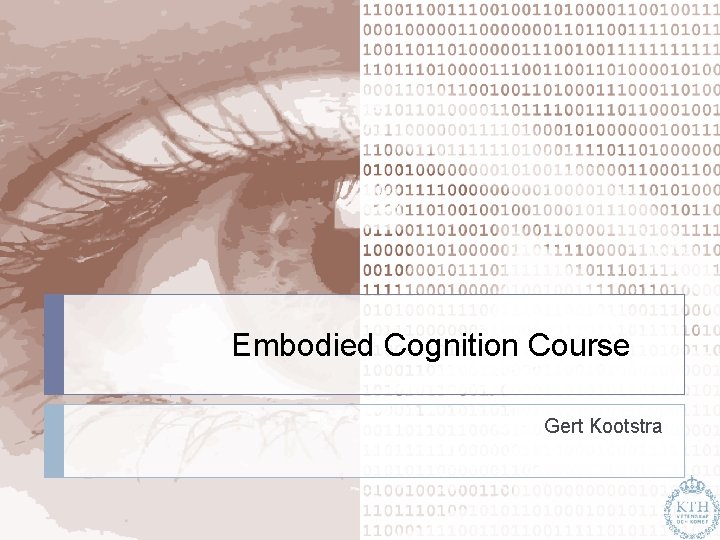 Embodied Cognition Course Gert Kootstra 
