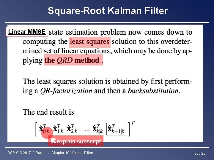 Square-Root Kalman Filter Linear MMSE explain subscript DSP-CIS 2017 / Part-III / Chapter-10: Kalman