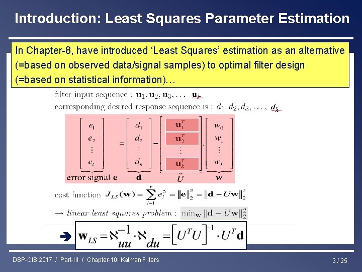 Introduction: Least Squares Parameter Estimation In Chapter-8, have introduced ‘Least Squares’ estimation as an