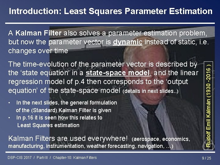 Introduction: Least Squares Parameter Estimation The time-evolution of the parameter vector is described by