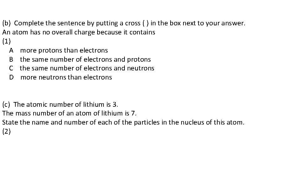 (b) Complete the sentence by putting a cross ( ) in the box next