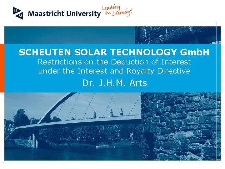 SCHEUTEN SOLAR TECHNOLOGY Gmb. H Restrictions on the Deduction of Interest under the Interest