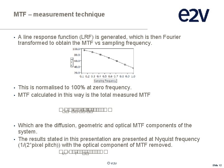 MTF – measurement technique • A line response function (LRF) is generated, which is