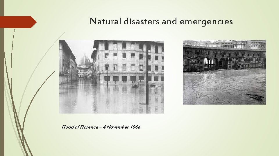 Natural disasters and emergencies Flood of Florence – 4 November 1966 