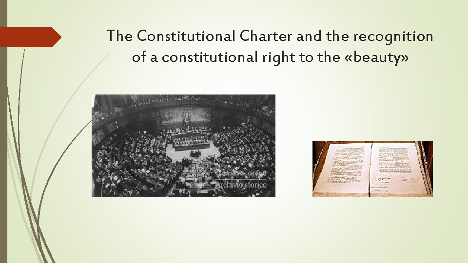 The Constitutional Charter and the recognition of a constitutional right to the «beauty» 