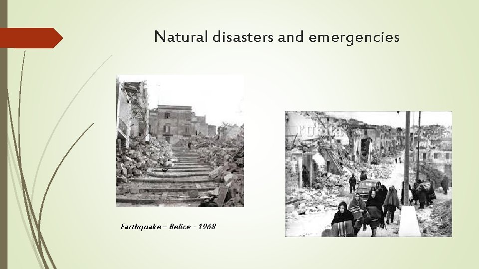 Natural disasters and emergencies Earthquake – Belice - 1968 