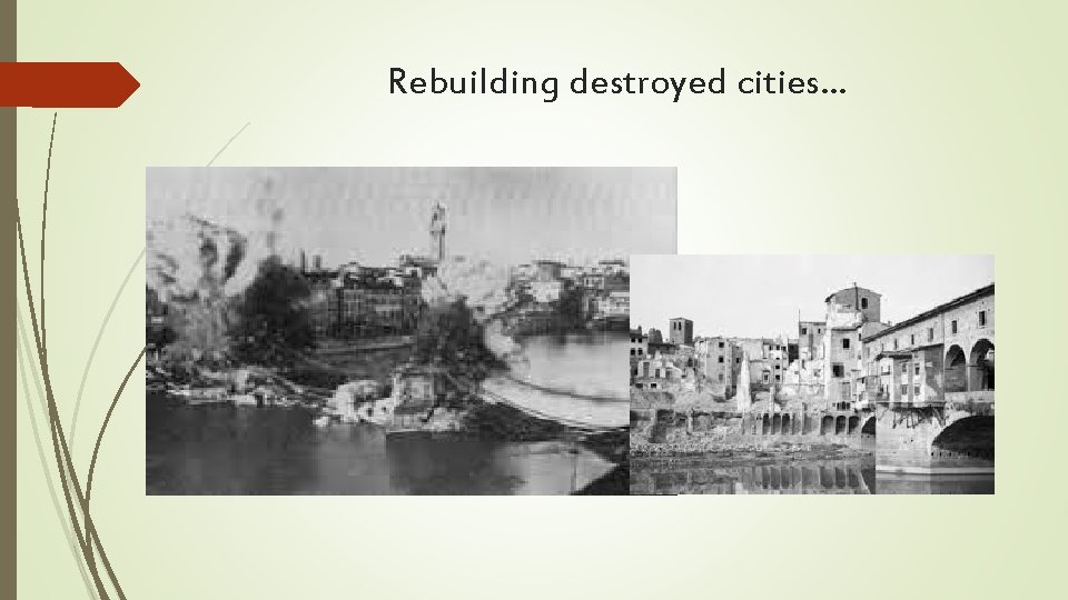 Rebuilding destroyed cities… Rebuilding destroyed cities…