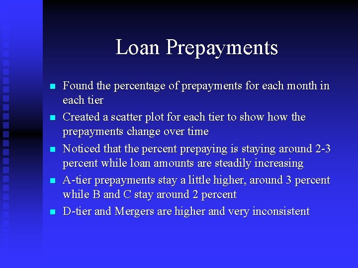Loan Prepayments n n n Found the percentage of prepayments for each month in