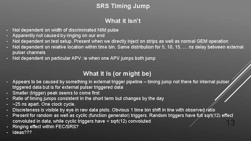 SRS Timing Jump What it Isn’t - Not dependent on width of discriminated NIM