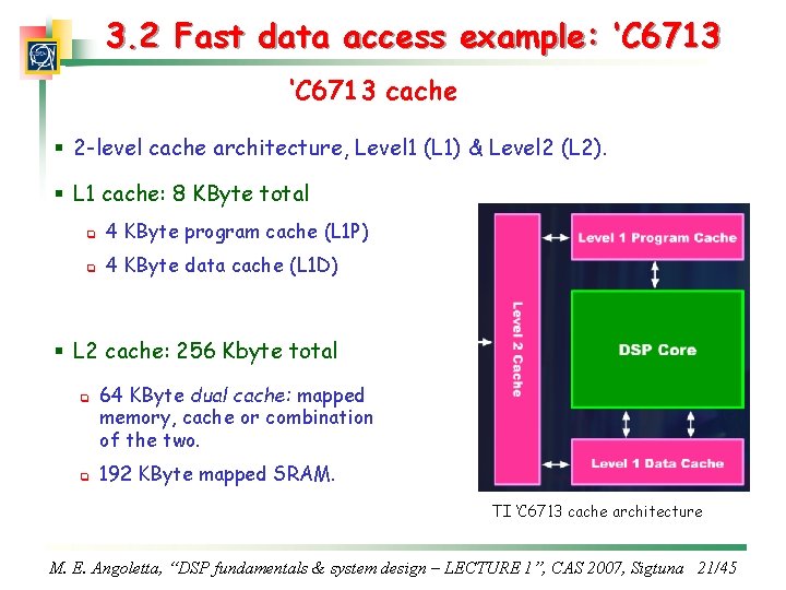 3. 2 Fast data access example: ‘C 6713 cache § 2 -level cache architecture,