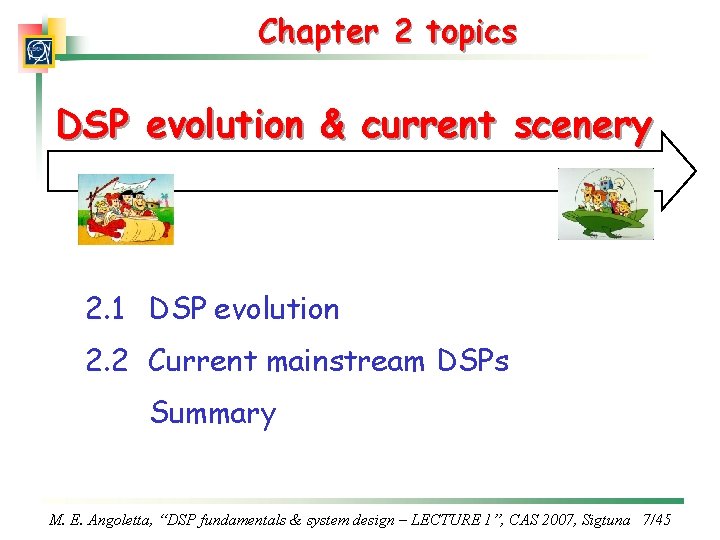 Chapter 2 topics DSP evolution & current scenery 2. 1 DSP evolution 2. 2