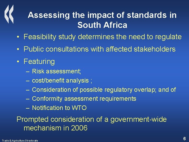 Assessing the impact of standards in South Africa • Feasibility study determines the need