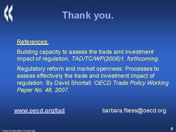 Thank you. References: Building capacity to assess the trade and investment impact of regulation, Thank you. References: Building capacity to assess the trade and investment impact of regulation,