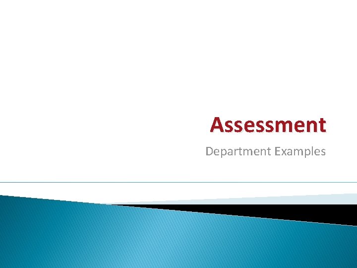 Assessment Department Examples 