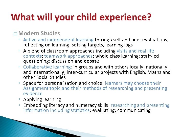 What will your child experience? � Modern Studies ◦ Active and independent learning through