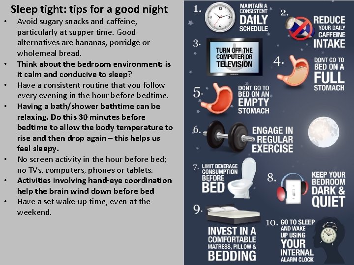 Sleep tight: tips for a good night • • Avoid sugary snacks and caffeine,