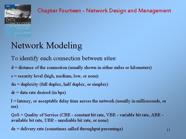 Chapter Fourteen - Network Design and Management Network Modeling To identify each connection between