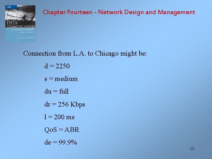 Chapter Fourteen - Network Design and Management Connection from L. A. to Chicago might