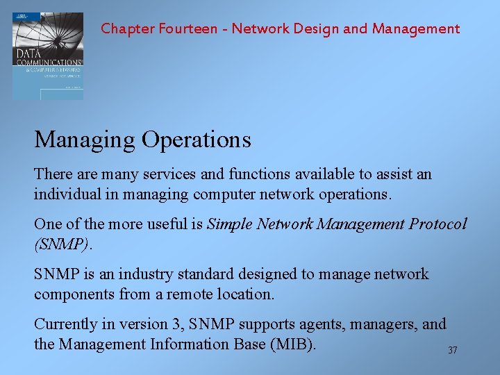 Chapter Fourteen - Network Design and Management Managing Operations There are many services and