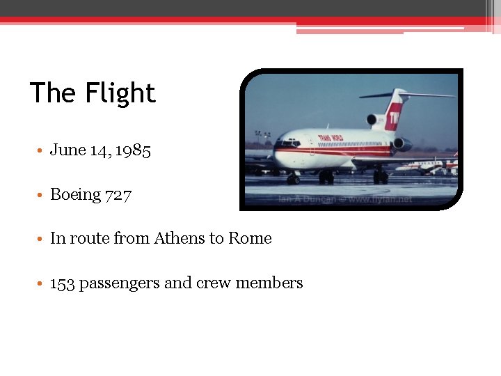 The Flight • June 14, 1985 • Boeing 727 • In route from Athens