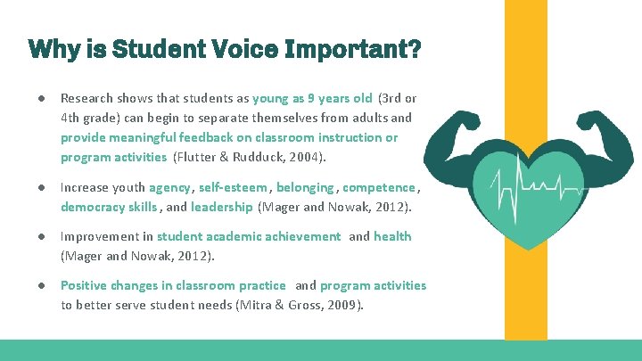 Why is Student Voice Important? ● Research shows that students as young as 9