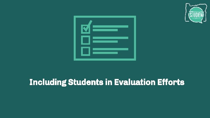 Including Students in Evaluation Efforts 