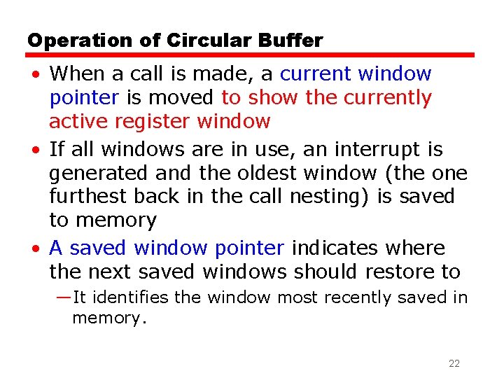 Operation of Circular Buffer • When a call is made, a current window pointer