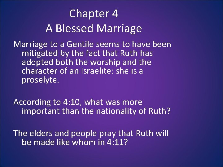 Chapter 4 A Blessed Marriage to a Gentile seems to have been mitigated by Chapter 4 A Blessed Marriage to a Gentile seems to have been mitigated by